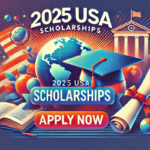 2025 USA Scholarships for International Students: Apply Now